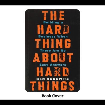 The Hard Thing About Hard Things book PDF By Ben Horowitz
