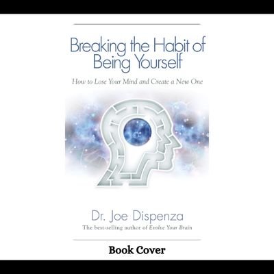 Breaking The Habit of Being Yourself Book PDF 