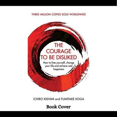 The Courage To Be Disliked Book PDF