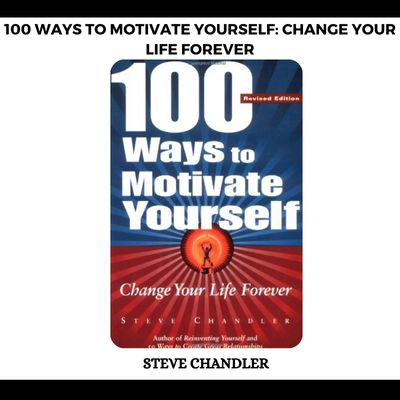 100 Ways To Motivate Yourself PDF: Change Your Life Forever