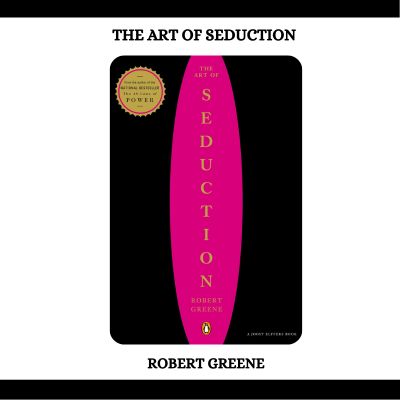 The Art of Seduction PDF Download By Robert Greene