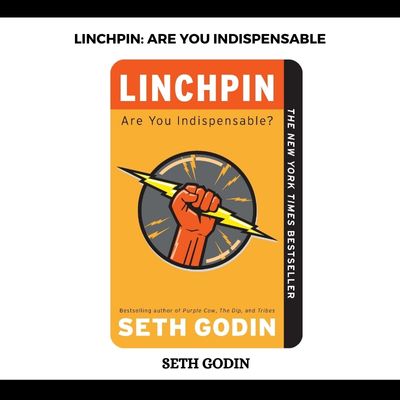 Linchpin: Are You Indispensable Book PDF Download