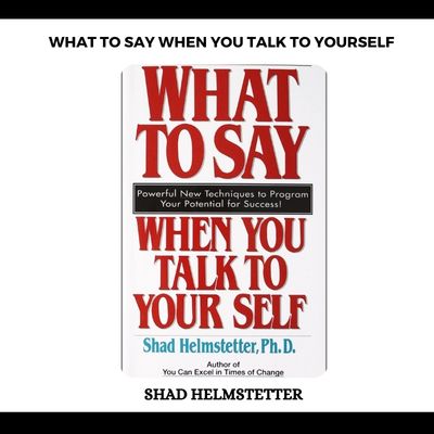 What To Say When You Talk To Yourself PDF Download