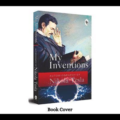 My Inventions The Autobiography Of Nikola Tesla Book PDF