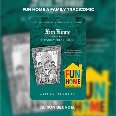 Alison Bechdel Fun Home A Family Tragicomic PDF Download