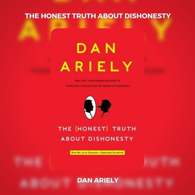 The Honest Truth About Dishonesty PDF By Dan Ariely
