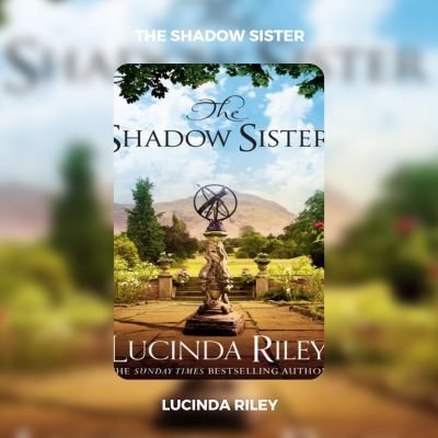 The Shadow Sister PDF Download By Lucinda Riley