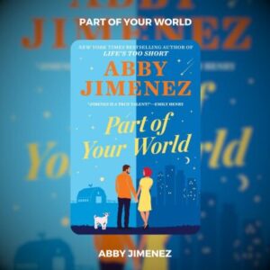 Part Of Your World PDF Download By Abby Jimenez