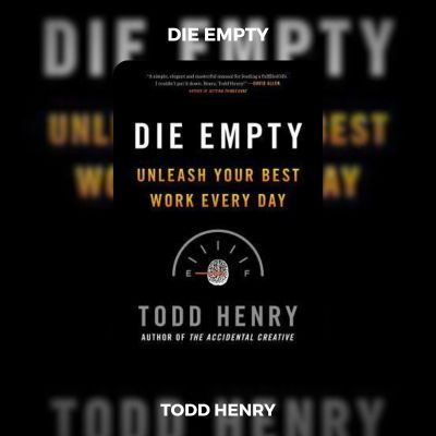 Die Empty Book PDF Download By Todd Henry