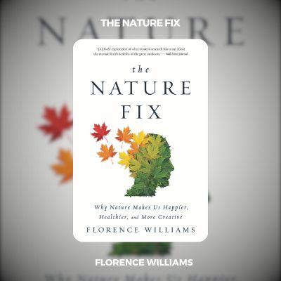 The Nature Fix PDF Download By Florence Williams